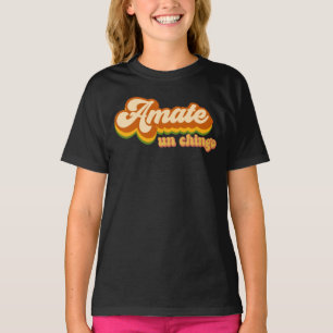 Camiseta Slang mexicano amate un Chingo 