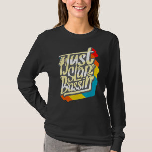 Camiseta Slap Bass Guitar Jam Session Just Slapbassin Slapa