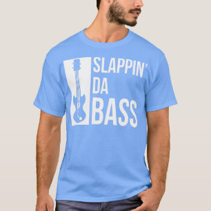 Camiseta Slapidando a Da Bass Funny Guay Guitar Music Lover
