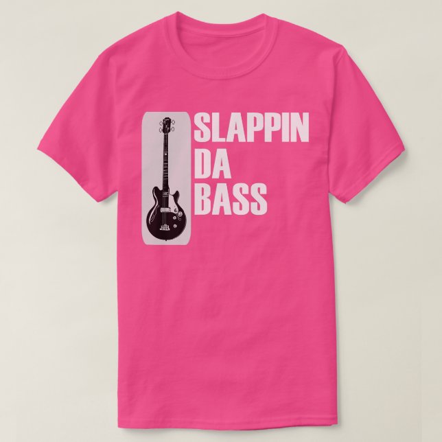 Camiseta Slappin Da Bass (Diseño del anverso)