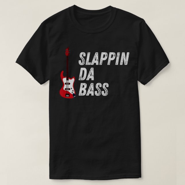 Camiseta Slappin Da Bass Jugador asistir al músico de guita (Diseño del anverso)