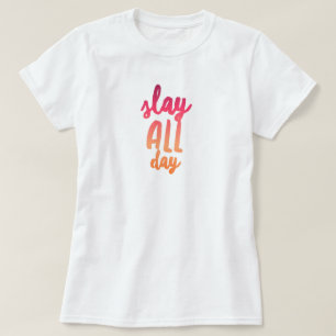 Camiseta Slay All Day