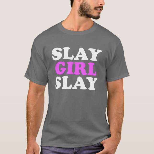 Camiseta Slay Girl Slay Motivation Womens Slay Girl Slay vi (Anverso)