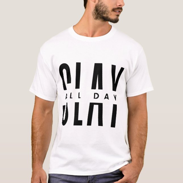 Camiseta Slay todo el día (Anverso)