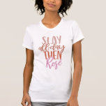 Camiseta Slay Todo El Día Después Rosé | Divertido Mamá Vid<br><div class="desc">Slay All Day Luego Rosa - Una divertida y divertida paternidad y una cita de humor de mamá para los amantes del vino. Regalo de novedad casual de fin de semana de Guay para mamás,  emprendedores,  jefas,  feministas,  activistas y más.</div>