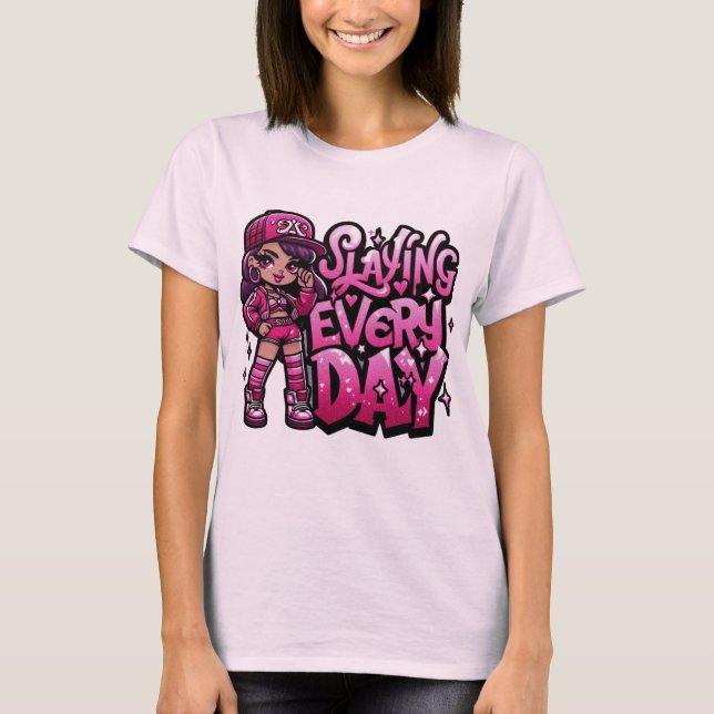 Camiseta Slay todos los días (Anverso)