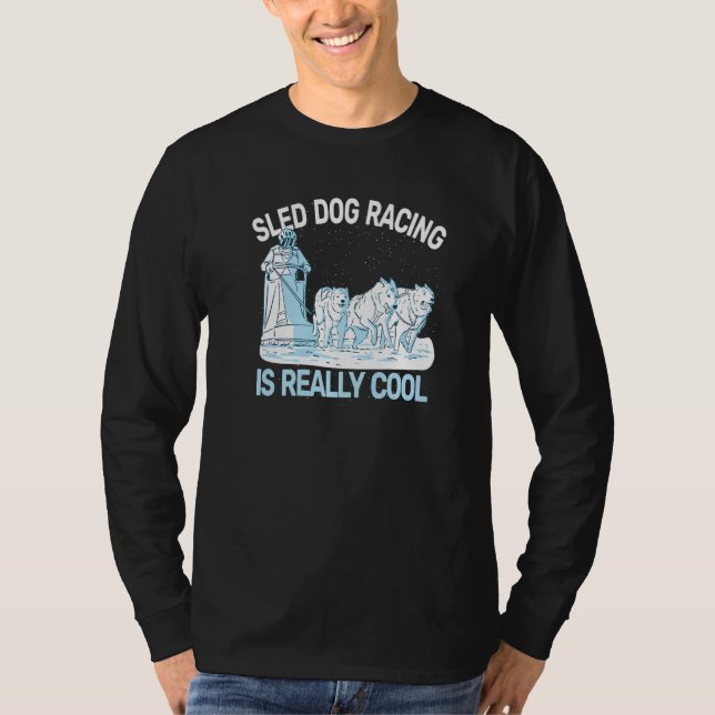 Camiseta sled dog racing sledding huskies dog sledding mush (Anverso)