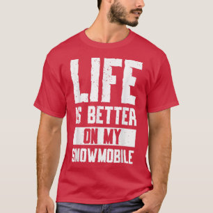 Camiseta Sled Sports Life Es Mejor En Mi Snowmobile
