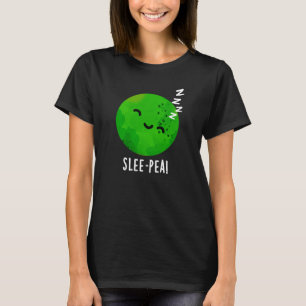 Camiseta Slee-pea Funny Sleeping Pea Pun Dark BG