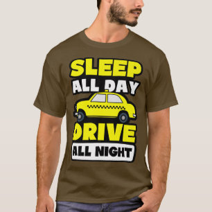 Camiseta Sleep All Day Drive All Night Design Tai Driver774