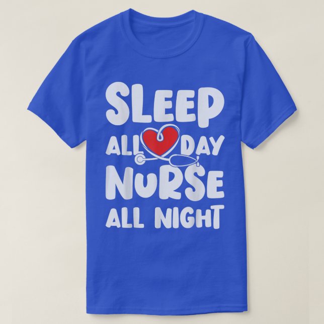 Camiseta Sleep All Day Nurse All Night Stethoscope Funny Nu (Diseño del anverso)