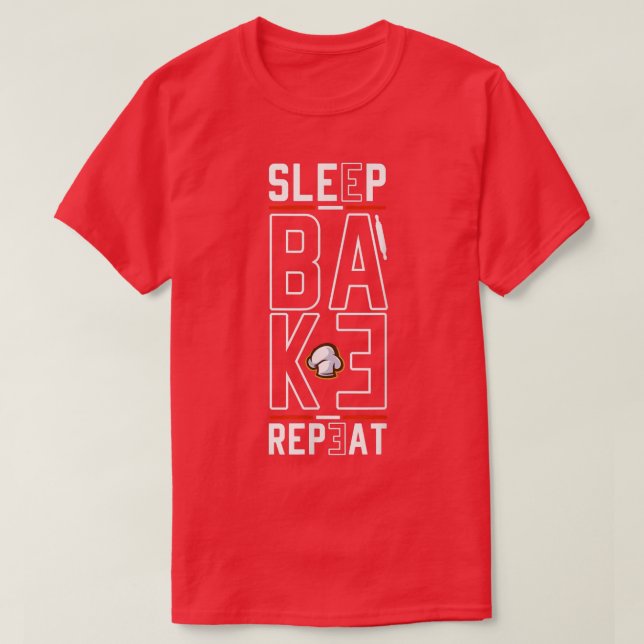 Camiseta Sleep Bake Repeat Baking Baker Bakery Bread Baking (Diseño del anverso)