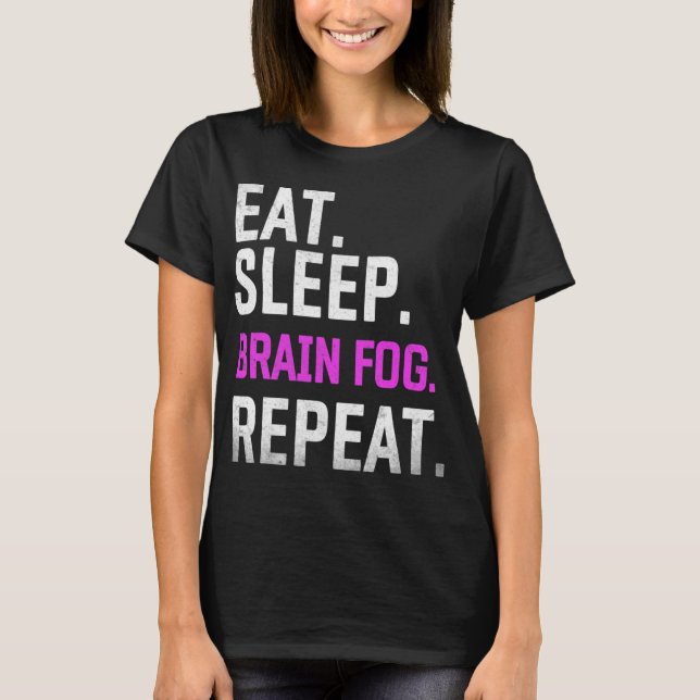 Camiseta Sleep Niebla del cerebro Repetir Fibromialgia Conc (Anverso)