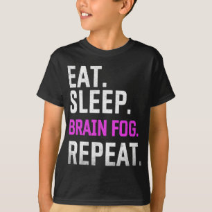 Camiseta Sleep Niebla del cerebro Repetir Fibromialgia Conc
