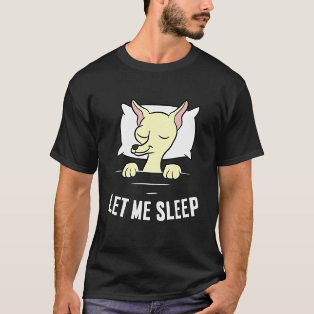 Camiseta Sleeping Chihuahua Let Me Sleep Cute Napping Chihu (Anverso)