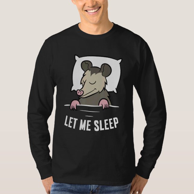 Camiseta Sleeping Opossum Let Me Sleep Cute Napping Opossum (Anverso)