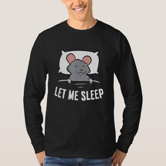 Camiseta Sleeping Rat Let Me Sleep Cute Napping Rat (Anverso)