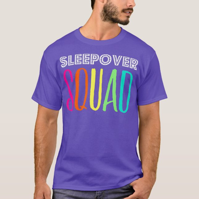 Camiseta Sleepover Squad Great for Slumber Party (Anverso)