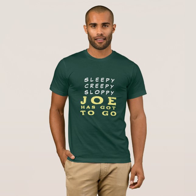 Camiseta Sleepy Creepy Sloppy JOE TIENE QUE IR (Anverso completo)