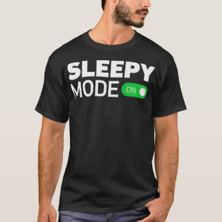 Camiseta Sleepy Mode On Lazy NightShift Sleeping Premium _