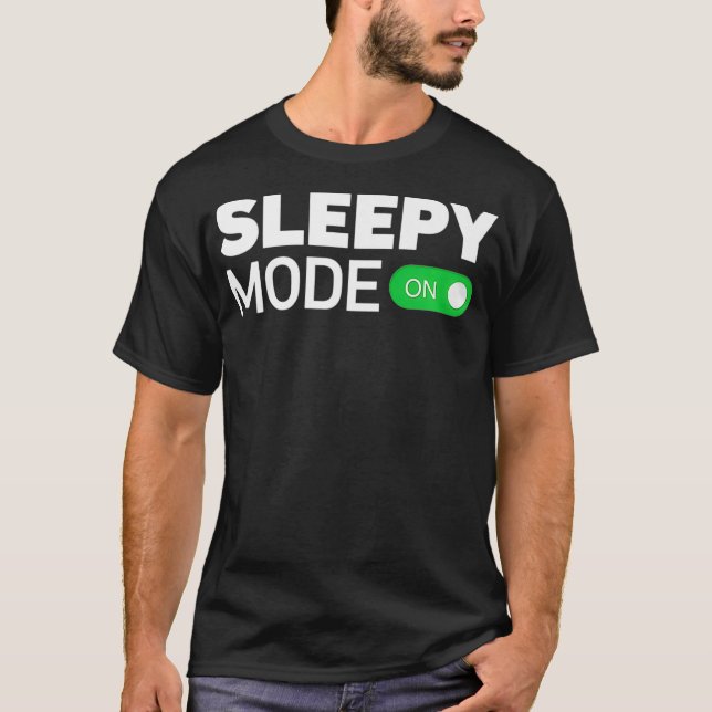 Camiseta Sleepy Mode On  Lazy NightShift Sleeping Premium _ (Anverso)