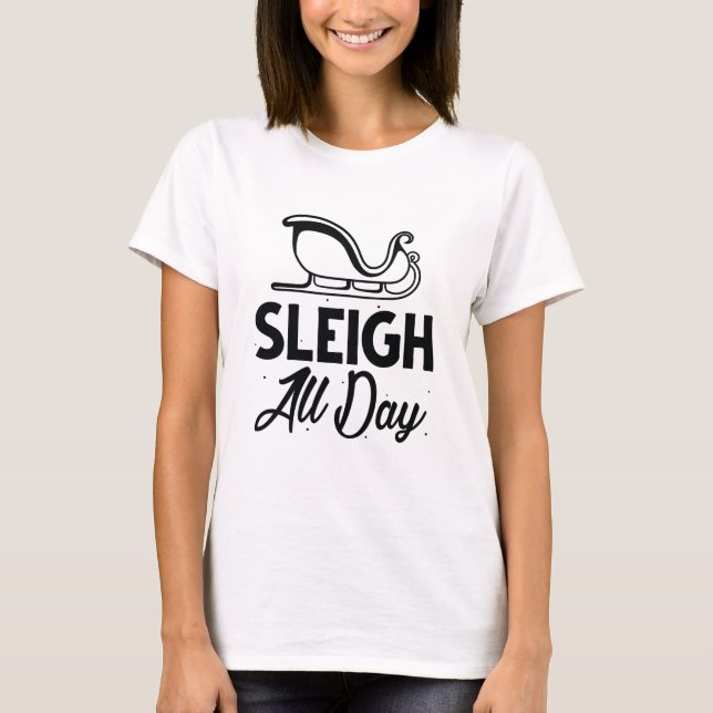 Camiseta Sleigh All Day (Anverso)