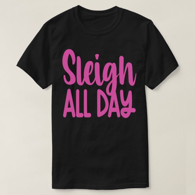 Camiseta Sleigh All Day (Diseño del anverso)
