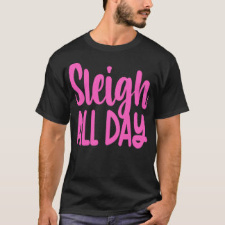 Camiseta Sleigh All Day