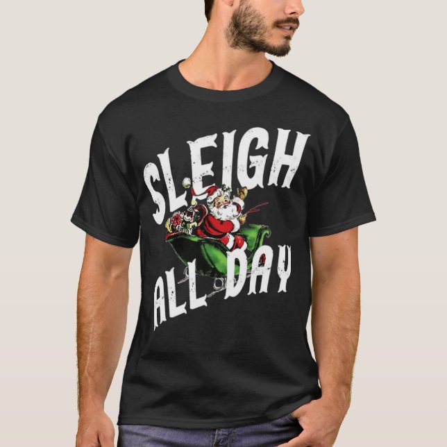 Camiseta Sleigh All Day (Anverso)