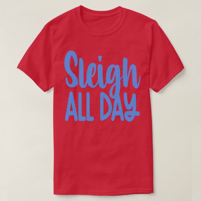 Camiseta Sleigh All Day 1 (Diseño del anverso)