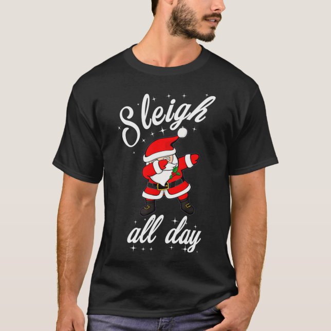 Camiseta Sleigh All Day Dabbing Santa Funny Navidades (Anverso)