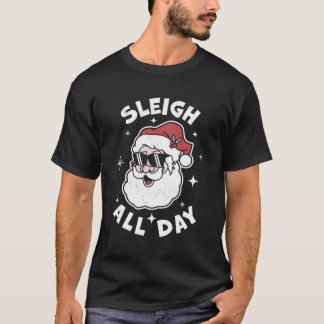 Camiseta Sleigh All Day Santa Claus Santa Claus Sleigh