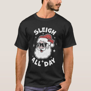 Camiseta Sleigh All Day Santa Claus Santa Claus Sleigh