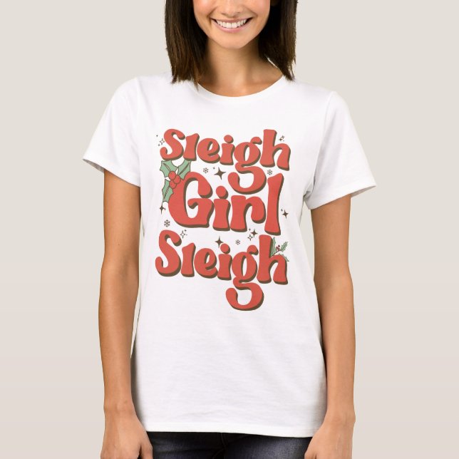 Camiseta Sleigh Girl Sleigh - Cute Retro Christmas Gift For (Anverso)