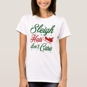 Camiseta Sleigh Hair no le importa