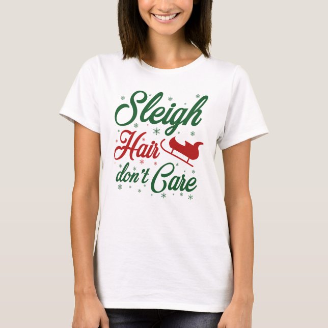 Camiseta Sleigh Hair no le importa (Anverso)
