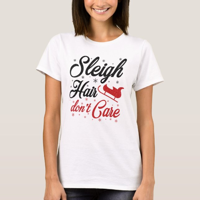 Camiseta Sleigh Hair no le importa (Anverso)
