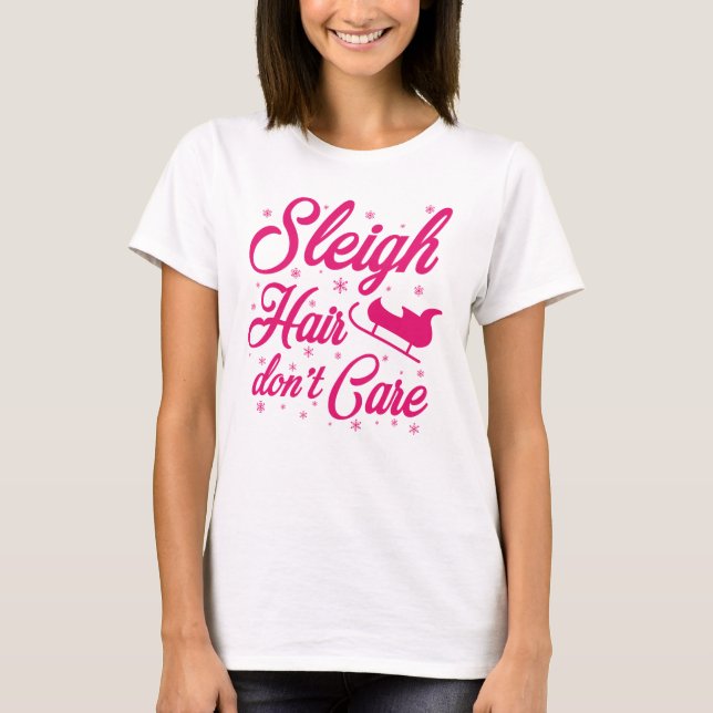 Camiseta Sleigh Hair no le importa (Anverso)