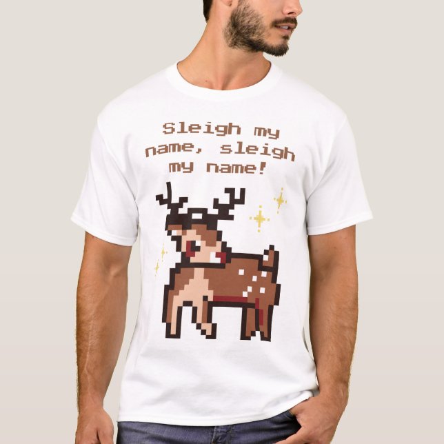 Camiseta ¡Sleigh Mi Nombre, Sleigh Mi Nombre! Renos Pixelad (Anverso)