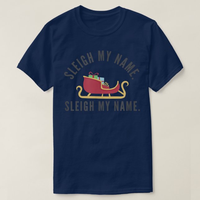 Camiseta Sleigh My Name Navidades Pun gracioso reno Matchi (Diseño del anverso)