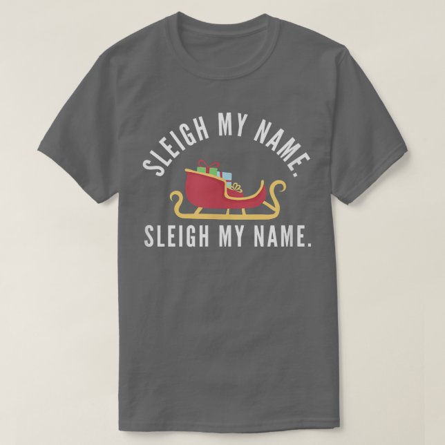Camiseta Sleigh My Name Navidades Pun gracioso reno Matchi (Diseño del anverso)