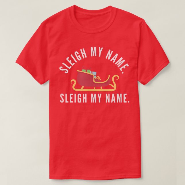 Camiseta Sleigh My Name Navidades Pun gracioso reno Matchi (Diseño del anverso)