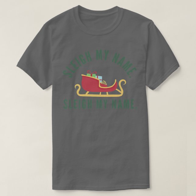 Camiseta Sleigh My Name Navidades Pun gracioso reno Matchi (Diseño del anverso)