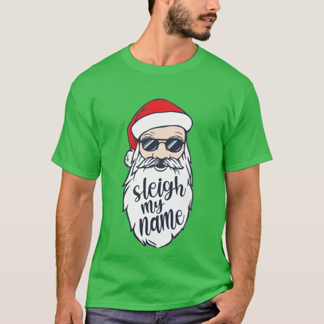 Camiseta Sleigh My Name Santa Navidades Shirt (Anverso)