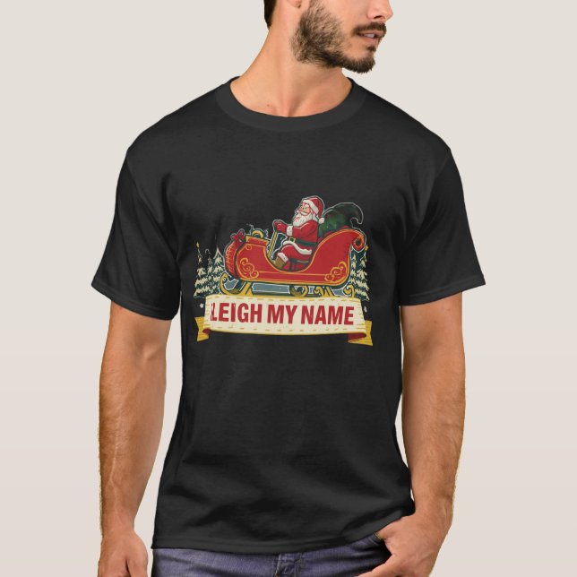 Camiseta Sleigh my Name Sleigh my Name (Anverso)