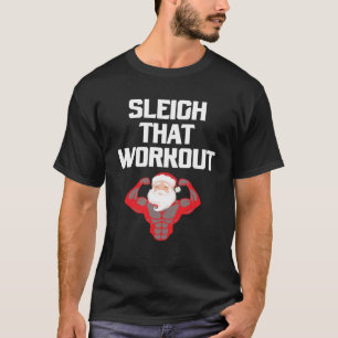Camiseta Sleigh That Workout Santa Bodybuilder Navidades Co