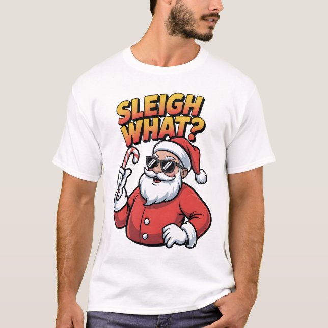 Camiseta Sleigh What (Anverso)