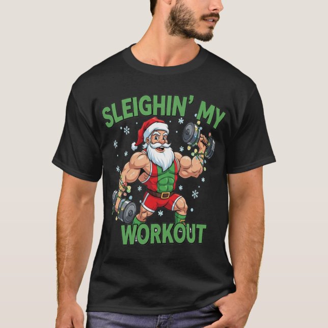 Camiseta Sleighin My Workout Funny Christmas Gym friend (Anverso)
