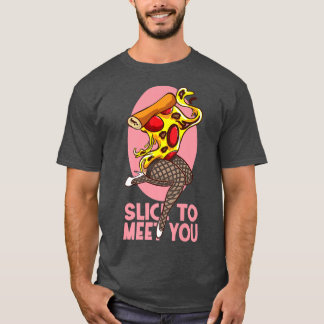 Camiseta Slice Para Conocerte De La Divertida Pizza