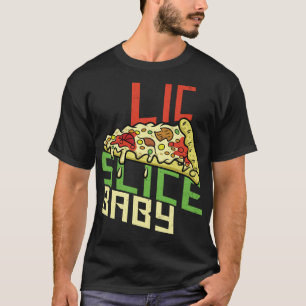 Camiseta Slice Slice Baby Funny Foodie Pizza Funny New York